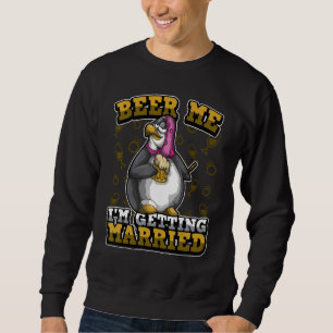 Bachelor Party Beer Me Stag Night Drinking Team Sweatshirt