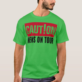 Bachelor party caution men on tour T-Shirt