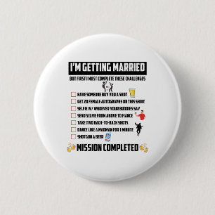 Bachelor Party Challenges - Funny Groom Challenge 6 Cm Round Badge