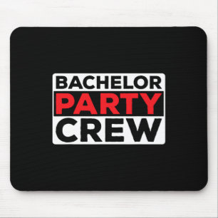 Bachelor Party Crew Bride Groom Team 1 Mouse Pad