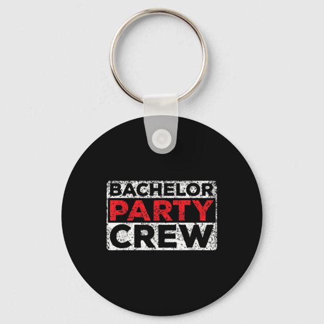 Bachelor Party Crew Bride Groom Team _2  Key Ring (Front)