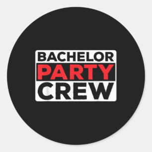 Bachelor Party Crew Bride Groom Team  Classic Round Sticker