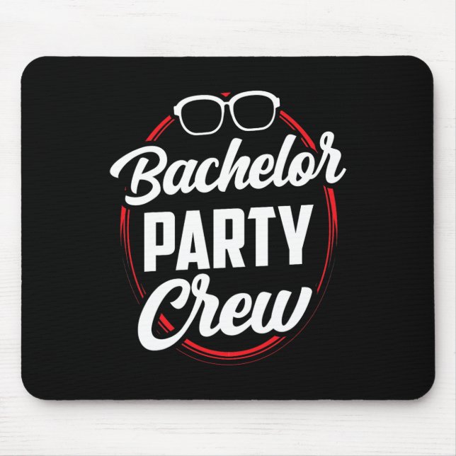 Bachelor Party Crew Team Bride Groom 1  Mouse Pad (Front)