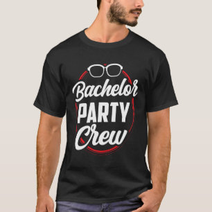 Bachelor Party Crew Team Bride Groom 1 T-Shirt