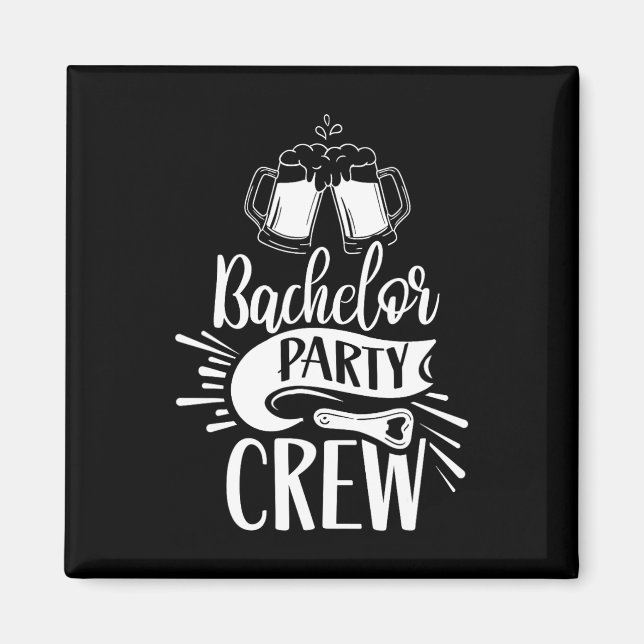 Bachelor Party Crew Team Groom Bride  Magnet (Front)