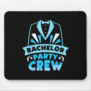 Bachelor Party Crew Team Groom Bride  Mouse Pad
