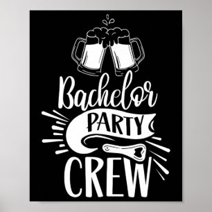 Bachelor Party Crew Team Groom Bride  Poster