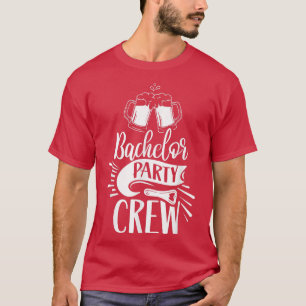 Bachelor Party Crew Team Groom Bride  T-Shirt