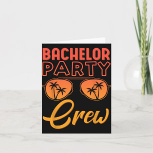 Bachelor Party Crew Wedding Party Best Friends Bea Card
