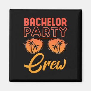 Bachelor Party Crew Wedding Party Best Friends Bea Magnet