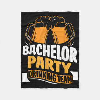 Bachelor Party Drinking Team Bride Groom _1  Fleece Blanket