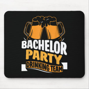 Bachelor Party Drinking Team Bride Groom _1 Mouse Pad