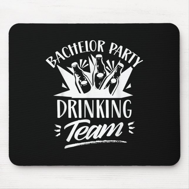 Bachelor Party Drinking Team Bride Groom  Mouse Pad (Front)