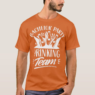 Bachelor Party Drinking Team Bride Groom  T-Shirt