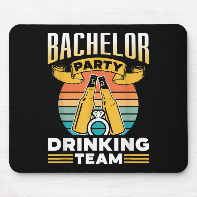 Bachelor Party Drinking Team Groom Bride _1  Mouse Pad (Front)