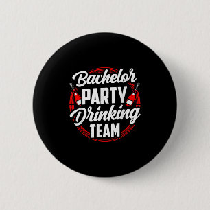 Bachelor Party Drinking Team Groom Bride 6 Cm Round Badge