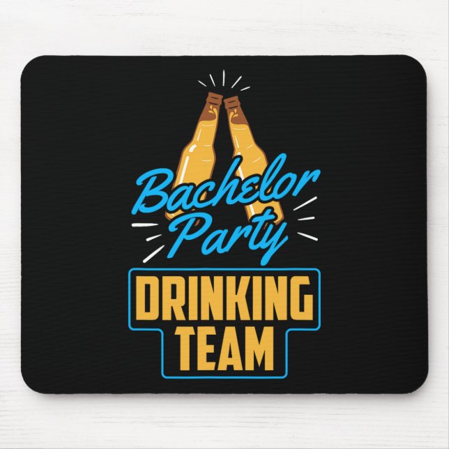 Bachelor Party Drinking Team Groom Bride  Mouse Pad (Front)
