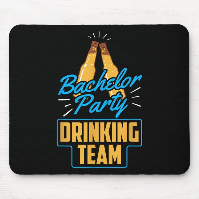 Bachelor Party Drinking Team Groom Bride  Mouse Pad (Front)