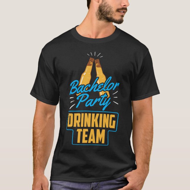 Bachelor Party Drinking Team Groom Bride  T-Shirt (Front)