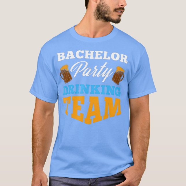 Bachelor Party drinking team Wedding Groom Bride T-Shirt (Front)