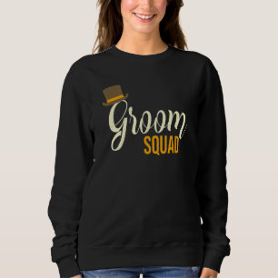Bachelor Party Groom Squad Stag Wedding Party Mens Sweatshirt