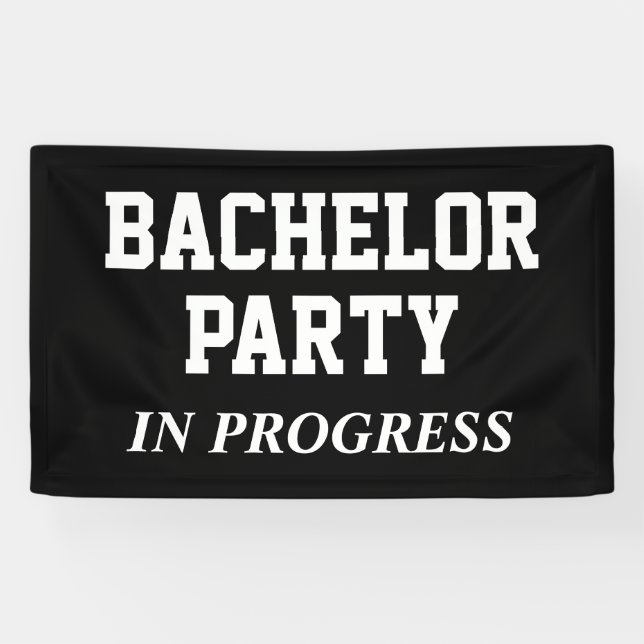 Bachelor Party In Progress Banner (Horizontal)