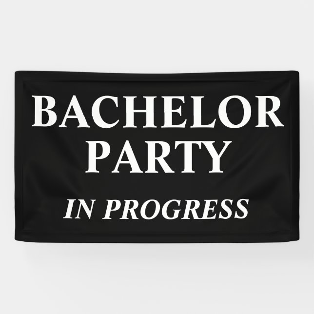 Bachelor Party In Progress Banner (Horizontal)