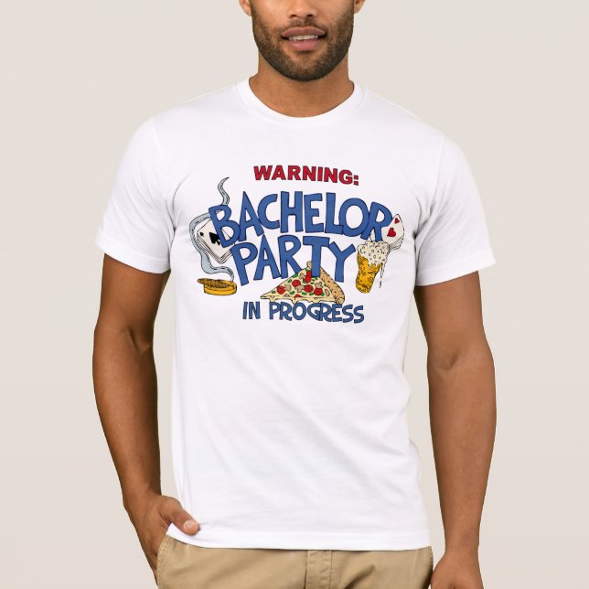 Bachelor Party in Progress T-Shirt (Front)