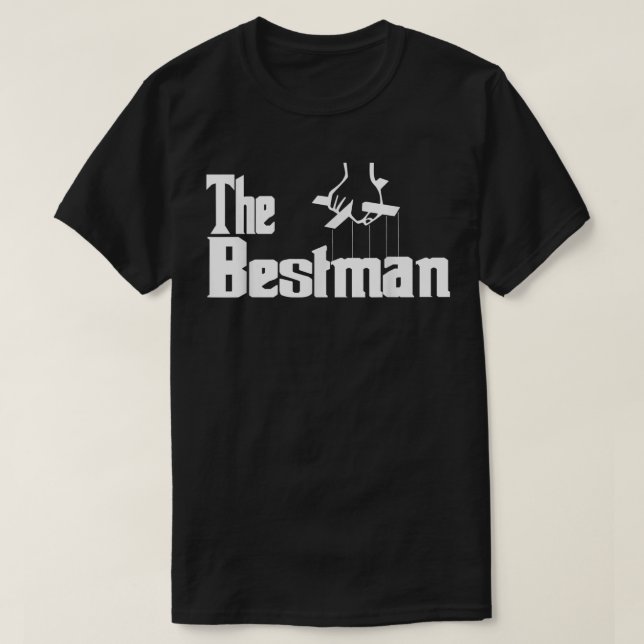 Bachelor Party or Wedding The Bestman Groomsmen T-Shirt (Design Front)