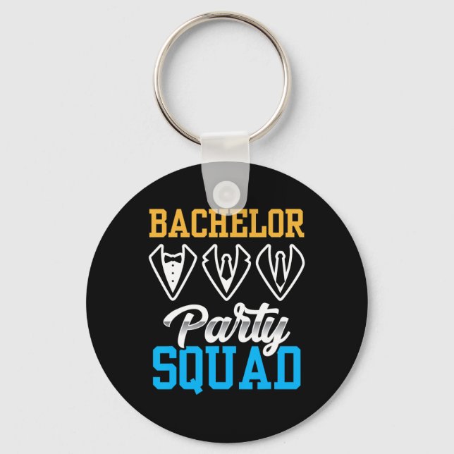Bachelor Party Squad Bride Team Groom  Key Ring (Front)