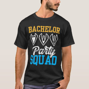 Bachelor Party Squad Bride Team Groom  T-Shirt