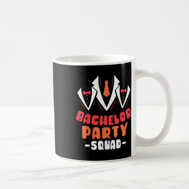 Bachelor Party Squad Groom Bride Team _1  Coffee Mug (Right)