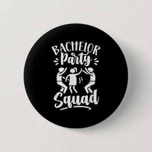 Bachelor Party Squad Groom Bride Team 6 Cm Round Badge