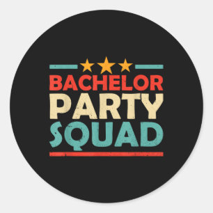Bachelor Party Squad Team Bride Groom _1  Classic Round Sticker