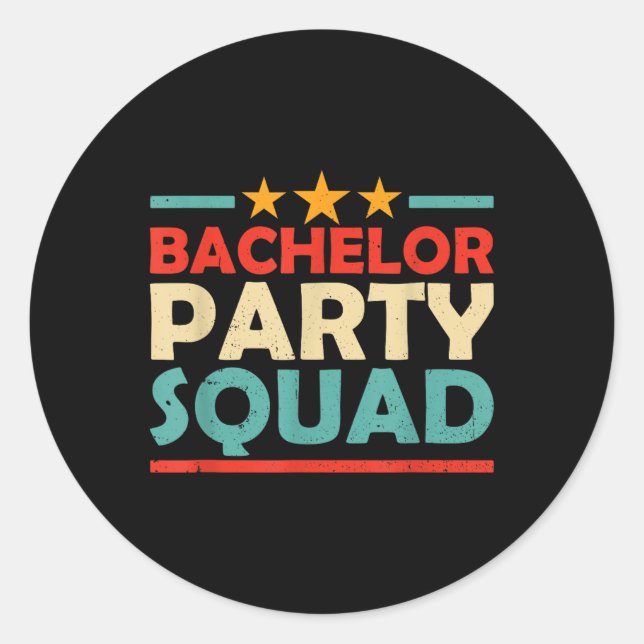 Bachelor Party Squad Team Bride Groom _1  Classic Round Sticker (Front)