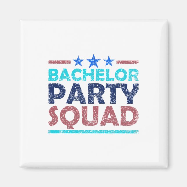 Bachelor Party Squad Team Bride Groom 2  Magnet (Front)