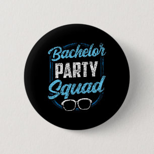 Bachelor Party Squad Team Bride Groom 6 Cm Round Badge