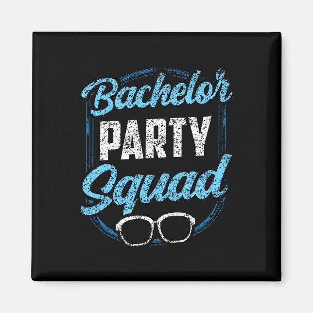 Bachelor Party Squad Team Bride Groom  Magnet (Front)