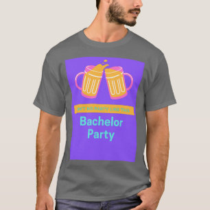 Bachelor party Sticker 1 T-Shirt