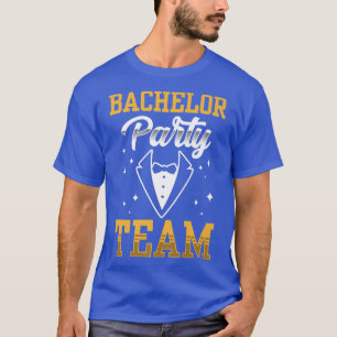 Bachelor Party Team Groom Bride125 T-Shirt