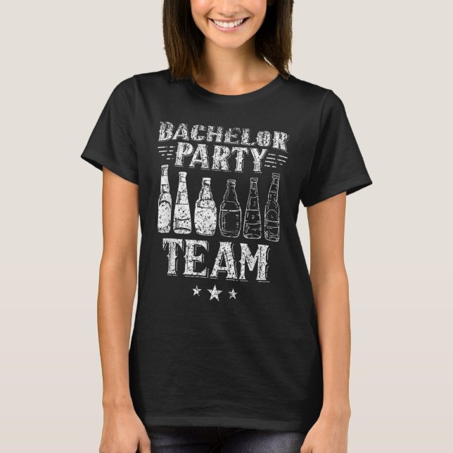 Bachelor Party Team Groom Bride _3  T-Shirt (Front)