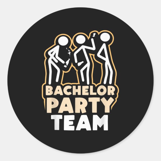 Bachelor Party Team Groom Bride _4  Classic Round Sticker (Front)