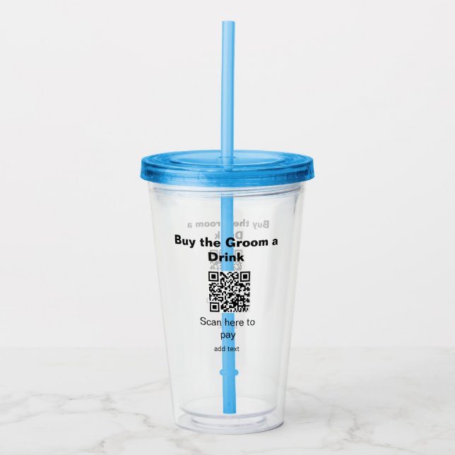bachelor QR scan to pay groom a drink groomsman Acrylic Tumbler (Front)
