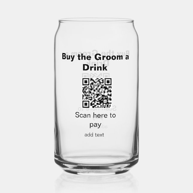 bachelor QR scan to pay groom a drink groomsman Can Glass (Front)