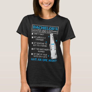 Bachelor To Do List Groom Bride Party Funny Bachel T-Shirt