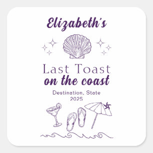 Bachelorette Beach Party Last Toast On the Coast  Square Sticker