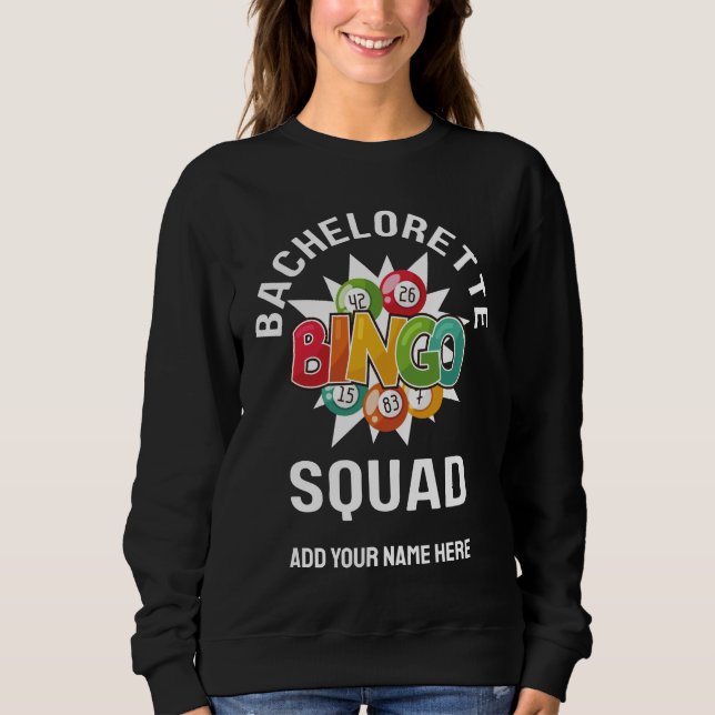 BACHELORETTE BINGO SQUAD Custom Name Sweatshirt (Front)