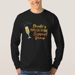 Bachelorette Bridal Party Mimosa tional Support Gr T-Shirt