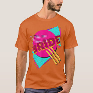 Bachelorette Bride Retro 90s Colourful Design T-Sh T-Shirt