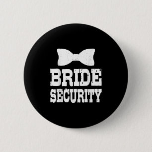 Bachelorette Bride Security Funny Kids Wedding Par 6 Cm Round Badge